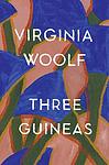 Cover of 'Three Guineas' by Virginia Woolf