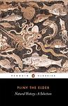 Cover of 'Natural History' by Pliny (the Elder)