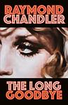 Cover of 'The Long Goodbye: A Novel' by Raymond Chandler