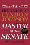 Cover of 'Master of the Senate' by Robert Caro