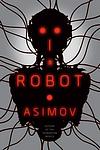 Cover of 'I, Robot' by Isaac Asimov
