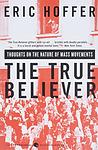 Cover of 'The True Believer' by Eric Hoffer