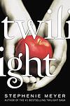 Cover of 'Twilight' by Stephenie Meyer