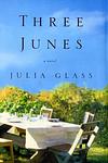 Cover of 'Three Junes' by Julia Glass