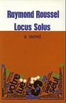 Cover of 'Locus Solus' by Raymond Roussel