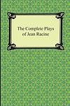 Cover of 'The Complete Plays of Jean Racine' by Jean Racine