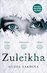 Cover of 'Zuleikha' by Guzel Yakhina