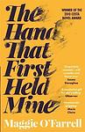 Cover of 'The Hand That First Held Mine' by Maggie O'Farrell