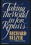 Cover of 'Taking the World in for Repairs' by Richard Selzer