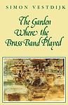 Cover of 'The Garden Where the Brass Band Played' by Simon Vestdijk