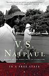 Cover of 'In a Free State' by V. S. Naipaul
