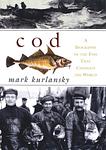 Cover of 'Cod: A Biography of the Fish that Changed the World' by Mark Kurlansky