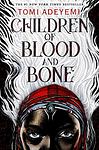 Cover of 'Children Of Blood And Bone' by Tomi Adeyemi