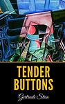 Cover of 'Tender Buttons' by Gertrude Stein