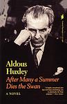 Cover of 'After Many A Summer Dies The Swan' by Aldous Huxley