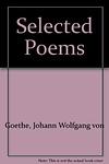Cover of 'Poems Of Johann Wolfgang Von Goethe' by Johann Wolfgang von Goethe