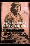 Cover of 'Bury My Heart at Wounded Knee' by Dee Alexander Brown