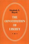 Cover of 'The Constitution of Liberty' by Friedrich von Hayek