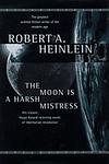 Cover of 'The Moon is a Harsh Mistress' by Robert A. Heinlein