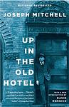 Cover of 'Up in the Old Hotel' by Joseph Mitchell