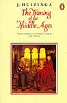 Cover of 'The Waning of the Middle Ages' by Johan Huizinga