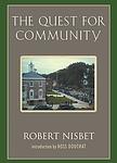 Cover of 'The Quest for Community' by Robert Nisbet