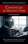 Cover of 'Chronicles of Wasted Time' by Malcolm Muggeridge