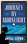 Cover of 'Journey by Moonlight' by Antal Szerb