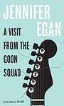 Cover of 'A Visit From The Goon Squad' by Jennifer Egan