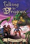 Cover of 'Talking To Dragons' by Patricia C. Wrede