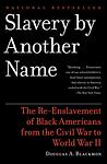 Cover of 'Slavery by Another Name' by Douglas A. Blackmon