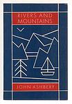 Cover of 'Rivers and Mountains' by John Ashbery