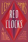 Cover of 'Red Clocks' by Leni Zumas