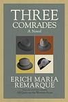 Cover of 'Three Comrades' by Erich Maria Remarque