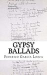 Cover of 'Gypsy Ballads' by Federico García Lorca