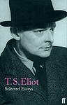 Cover of 'Selected Essays of T. S. Eliot' by T. S. Eliot