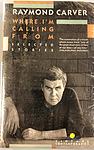 Cover of 'Where I'm Calling From: New And Selected Stories' by Raymond Carver