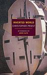 Cover of 'The Inverted World' by Christopher Priest