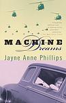 Cover of 'Machine Dreams' by Jayne Anne Phillips