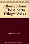 Cover of 'The Alberta Trilogy' by Cora Sandel