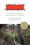Cover of 'Amity and Prosperity: One Family and the Fracturing of America' by Eliza Griswold
