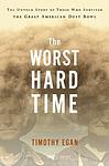 Cover of 'The Worst Hard Time' by Timothy Egan