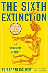 Cover of 'The Sixth Extinction: An Unnatural History' by Elizabeth Kolbert
