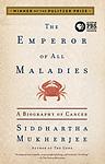 Cover of 'The Emperor of All Maladies: A Biography of Cancer' by Siddhartha Mukherjee