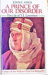 Cover of 'A Prince of Our Disorder: The Life of T E. Lawrence' by John E. Mack