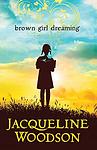 Cover of 'Brown Girl Dreaming' by Jacqueline Woodson