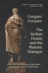 Cover of 'Gorgias/Gorgias : The Sicilian Orator And The Platonic Dialogue' by Coleen P. Zoller, Jurgen R. Gatt, S. Montgomery Ewegen