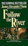Cover of 'Follow the River' by James Alexander Thom