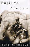 Cover of 'Fugitive Pieces' by Anne Michaels
