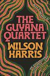 Cover of 'The Guyana Quartet' by Wilson Harris